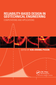 Reliability-Based Design in Geotechnical Engineering (Computations and Applications) by Kok-Kwang Phoon, 9780367864132