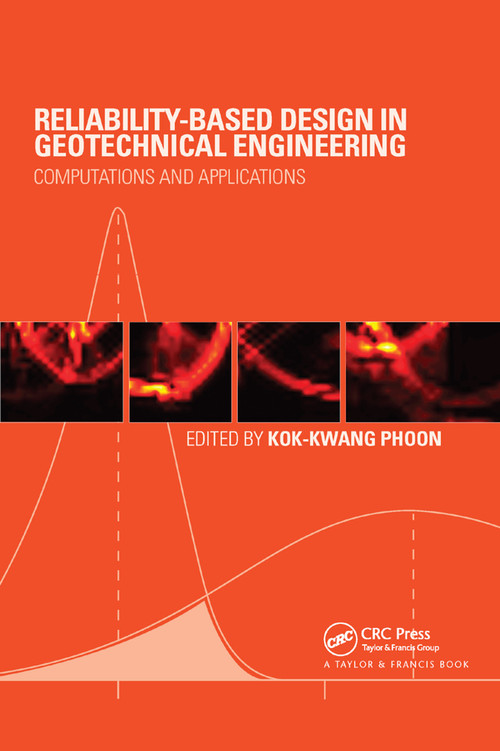 Reliability-Based Design in Geotechnical Engineering (Computations and Applications) by Kok-Kwang Phoon, 9780367864132