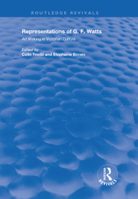 Representations of G.F. Watts (Art Making in Victorian Culture) by Colin Trodd, 9781138620384
