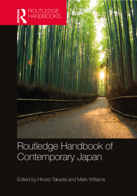 Routledge Handbook of Contemporary Japan by Hiroko Takeda, Mark Williams, 9780367542665