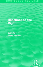 Routledge Revivals: Reactions to the Right (1990) by Barry Hindess, 9781138245181