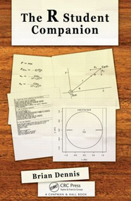 The R Student Companion by Brian Dennis, 9781439875407