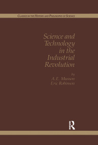 Science And Technology In The by Eric Robinson, Margaret C. Jacob, A.E. Musson, 9782881243820