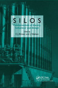 Silos (Fundamentals of Theory, Behaviour and Design) by C.J. Brown, J. Nielsen, 9780367863692