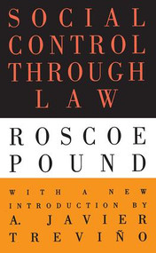 Social Control Through Law by Roscoe Pound, 9781560009160