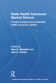 State Health Insurance Market Reform (Toward Inclusive and Sustainable Health Insurance Markets) by Joel C. Cantor, Alan C. Monheit, 9780415651950