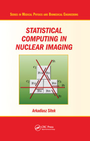 Statistical Computing in Nuclear Imaging by Arkadiusz Sitek, 9780367783631
