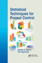 Statistical Techniques for Project Control by Adedeji B. Badiru, Tina Agustiady, 9780367783761