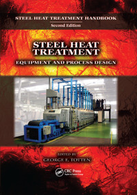 Steel Heat Treatment (Equipment and Process Design) by George E. Totten, 9780367390280