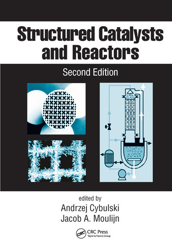 Structured Catalysts and Reactors by Andrzej Cybulski, Jacob A. Moulijn, 9780367577988