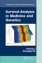 Survival Analysis in Medicine and Genetics by Jialiang Li, Shuangge Ma, 9781032477480
