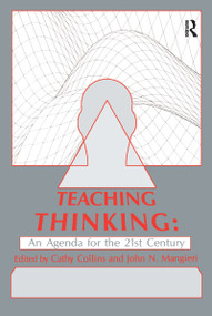 Teaching Thinking (An Agenda for the Twenty-first Century) by Cathy Collins, John N. Mangieri, 9781138996809