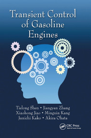 Transient Control of Gasoline Engines by Tielong Shen, Jiangyan Zhang, Xiaohong Jiao, Mingxin Kang, Junichi Kako, Akira Ohata, 9781138894143
