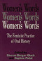 Women's Words (The Feminist Practice of Oral History) by Sherna Berger Gluck, Daphne Patai, 9780415903721