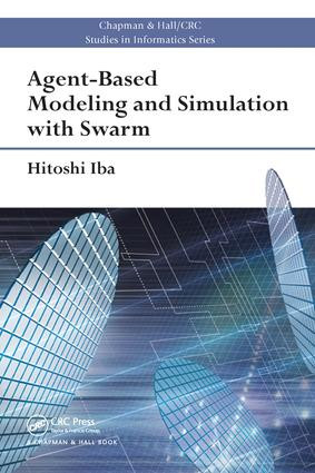 Agent-Based Modeling and Simulation with Swarm by Hitoshi Iba, 9781138033702