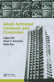 Alkali-Activated Cements and Concretes by Caijun Shi, Della Roy, Pavel Krivenko, 9780367863630