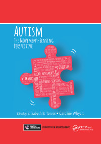 Autism (The Movement Sensing Perspective) by Elizabeth B. Torres, Caroline Whyatt, 9780367657666