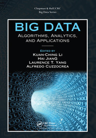 Big Data (Algorithms, Analytics, and Applications) by Kuan-Ching Li, Hai Jiang, Laurence T. Yang, Alfredo Cuzzocrea, 9780367575953