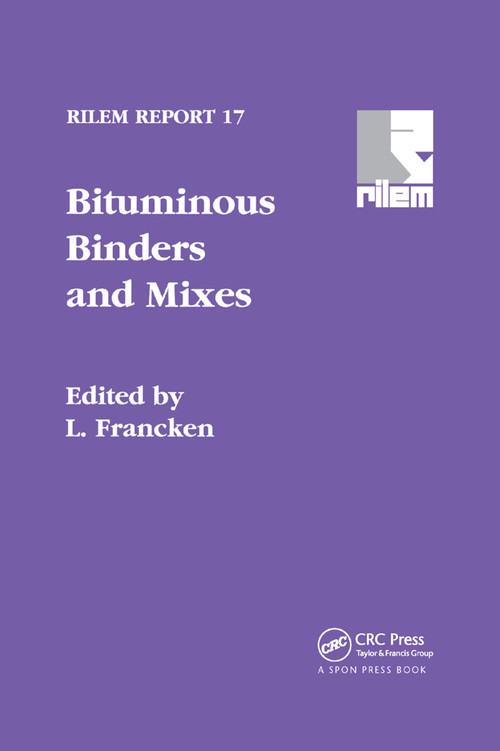 Bituminous Binders and Mixes by L. Francken, 9780367863739
