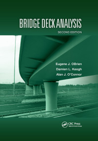 Bridge Deck Analysis by Eugene J. Obrien, Damien Keogh, Alan O'Connor, 9780367869397
