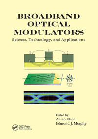 Broadband Optical Modulators (Science, Technology, and Applications) by Antao Chen, Edmond Murphy, 9780367576837