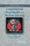 Computational Trust Models and Machine Learning by Xin Liu, Anwitaman Datta, Ee-Peng Lim, 9780367739331
