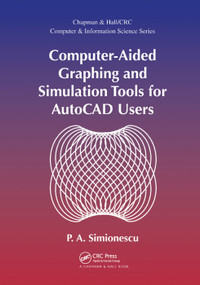 Computer-Aided Graphing and Simulation Tools for AutoCAD Users by P. A. Simionescu, 9780367377991