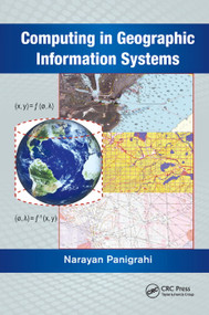 Computing in Geographic Information Systems by Narayan Panigrahi, 9780367378561