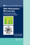 DNA Methylation Microarrays (Experimental Design and Statistical Analysis) by Sun-Chong Wang, Art Petronis, 9780367387402