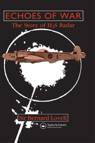 Echoes of War (The Story of H2S Radar) by Bernard Lovell, 9780367403058