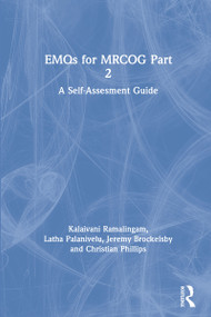 EMQs for MRCOG Part 2 (A Self-Assesment Guide) by Kalaivani Ramalingam, Latha Palanivelu, Jeremy Brockelsby, Christian Phillips, 9780340941690
