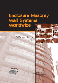 Enclosure Masonry Wall Systems Worldwide by S. Pompeu Santos, 9780367389758