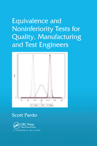 Equivalence and Noninferiority Tests for Quality, Manufacturing and Test Engineers by Scott Pardo, 9780367379452