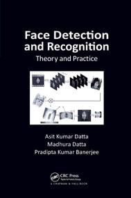 Face Detection and Recognition (Theory and Practice) by Asit Kumar Datta, Madhura Datta, Pradipta Kumar Banerjee, 9780367377267