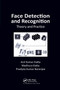 Face Detection and Recognition (Theory and Practice) by Asit Kumar Datta, Madhura Datta, Pradipta Kumar Banerjee, 9780367377267