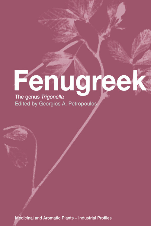 Fenugreek (The Genus Trigonella) by Georgios A Petropoulos, 9780367395902