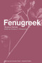 Fenugreek (The Genus Trigonella) by Georgios A Petropoulos, 9780367395902