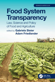 Food System Transparency (Law, Science and Policy of Food and Agriculture) by Gabriela Steier, Adam Friedlander, 9780367440367