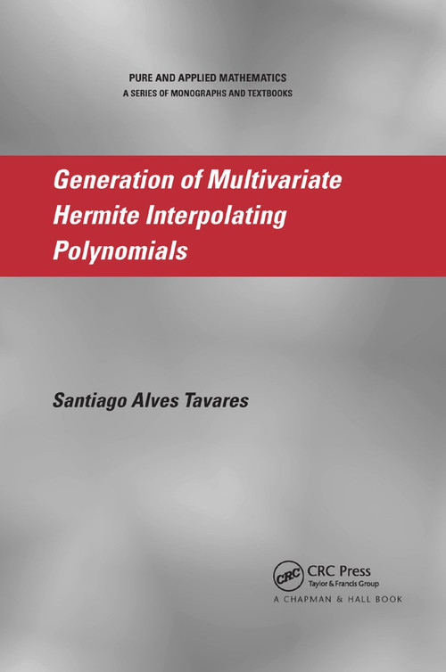 Generation of Multivariate Hermite Interpolating Polynomials by Santiago Alves Tavares, 9780367392260