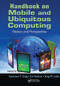 Handbook on Mobile and Ubiquitous Computing (Status and Perspective) by Laurence T. Yang, Evi Syukur, Seng W. Loke, 9781138198593
