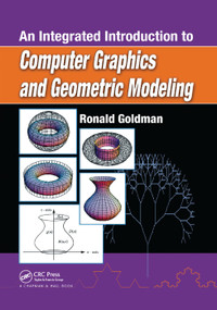 An Integrated Introduction to Computer Graphics and Geometric Modeling by Ronald Goldman, 9781138381476