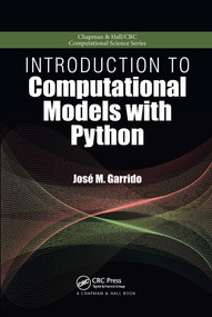 Introduction to Computational Models with Python by Jose M. Garrido, 9780367575533