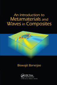 An Introduction to Metamaterials and Waves in Composites by Biswajit Banerjee, 9780367576967