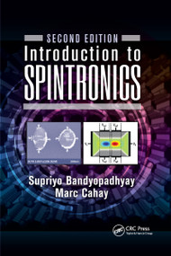 Introduction to Spintronics by Supriyo Bandyopadhyay, Marc Cahay, 9780367656447