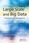 Large Scale and Big Data (Processing and Management) by Sherif Sakr, Mohamed Gaber, 9781138033948