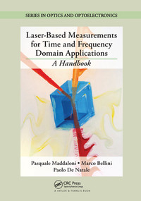Laser-Based Measurements for Time and Frequency Domain Applications (A Handbook) by Pasquale Maddaloni, Marco Bellini, Paolo De Natale, 9780367576479