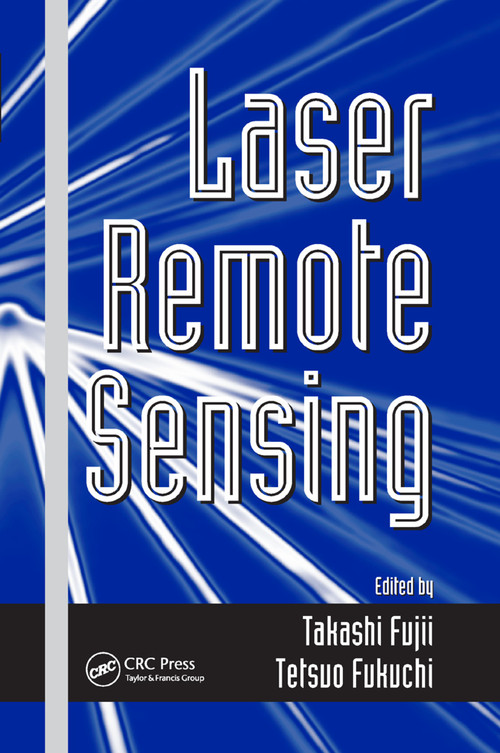 Laser Remote Sensing by Takashi Fujii, Tetsuo Fukuchi, 9780367392529