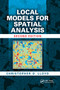 Local Models for Spatial Analysis by Christopher D. Lloyd, 9780367864934