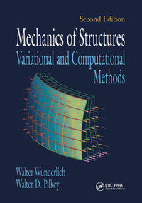 Mechanics of Structures (Variational and Computational Methods) by Walter Wunderlich, Walter D. Pilkey, 9780367454609
