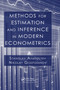 Methods for Estimation and Inference in Modern Econometrics by Stanislav Anatolyev, Nikolay Gospodinov, 9780367382667